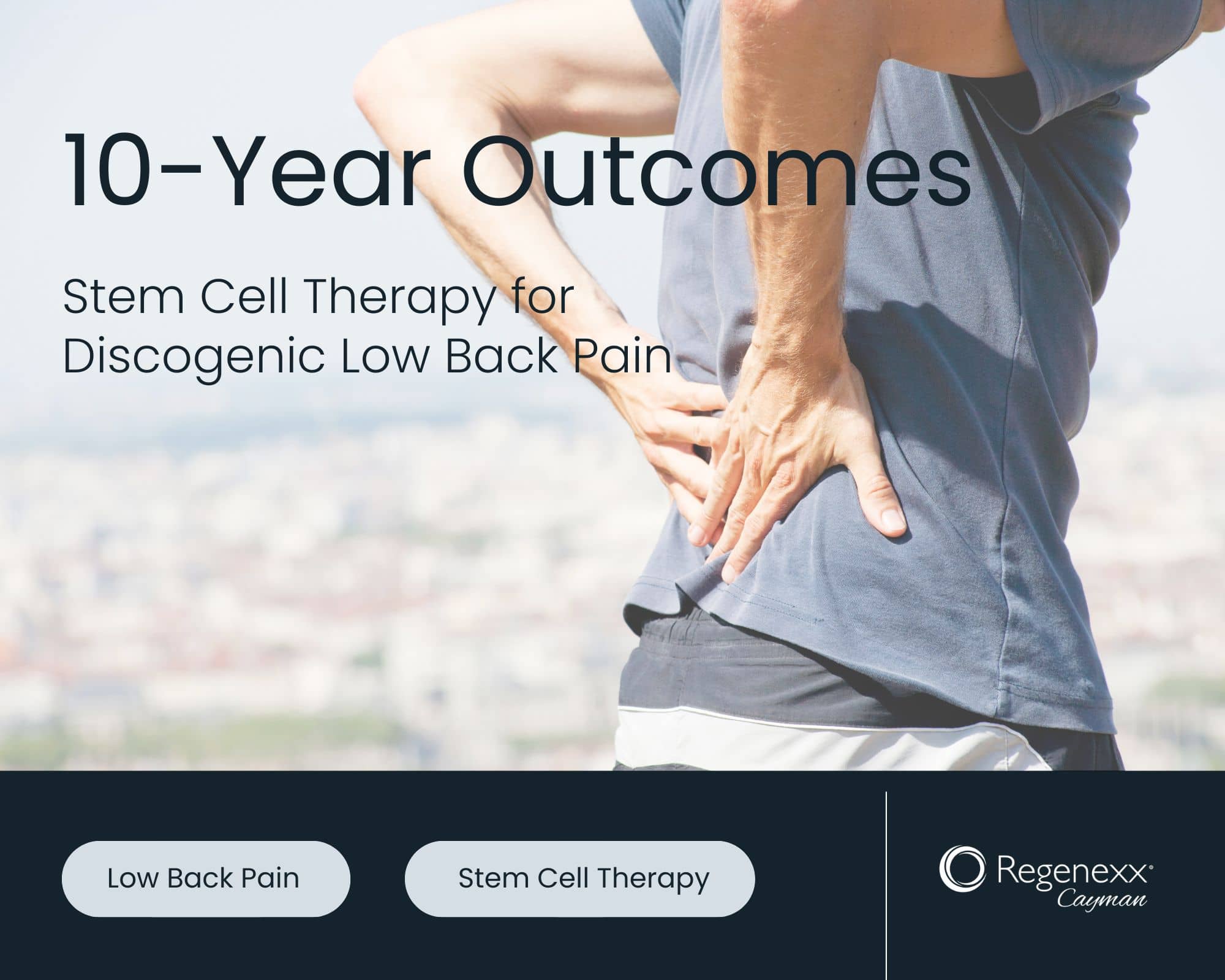 Man discogenic low back pain, with blog title “Long-Term Stem Cell Therapy for Discogenic Low Back Pain: 10-Year Outcomes”